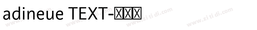 adineue TEXT字体转换